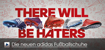 Jetzt neu: adidas Fussballschuhe _ THERE WILL BE HATERS Die neuen adidas Fussballschuhe - THERE WILL BE HATERS